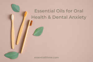 If done correctly essential oils for oral health can be used in your daily routine and for dealing with dental anxiety at the dentist’s office. 